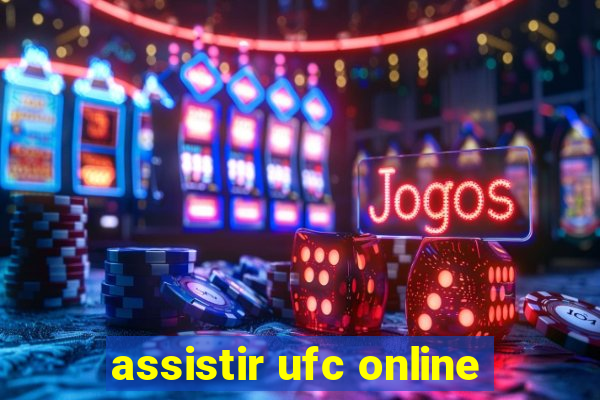 assistir ufc online